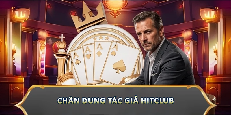 Chân dung tác giả Hitclub
