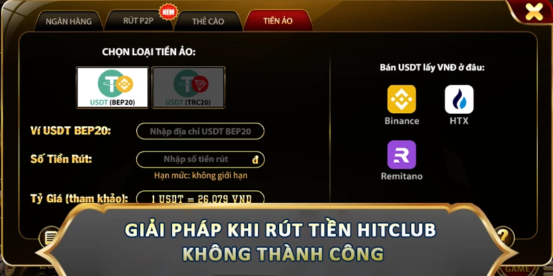 Giải pháp khi rút tiền Hitclub không thành công