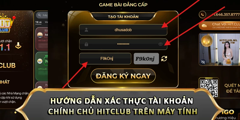 Hướng dẫn xác thực tài khoản chính chủ Hitclub trên máy tính