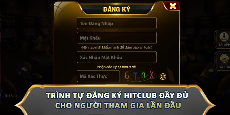 Trình tự đăng ký Hitclub đầy đủ cho người tham gia lần đầu